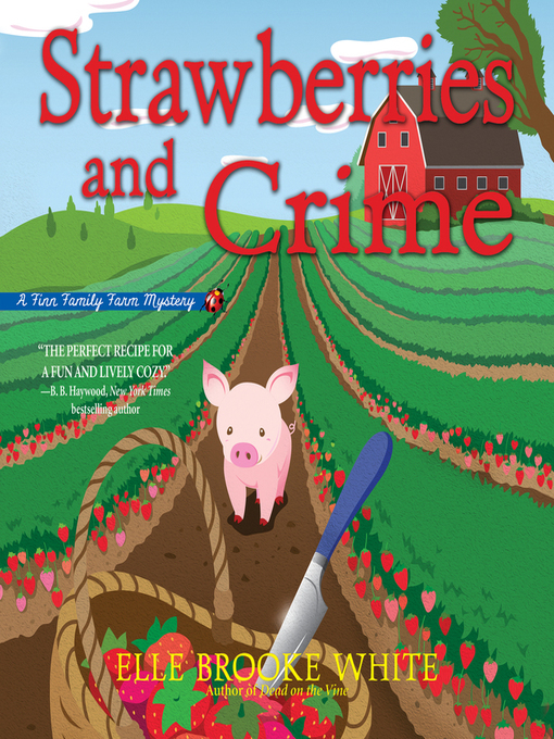 Title details for Strawberries and Crime by Elle Brooke White - Available